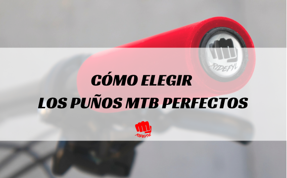Cómo elegir los puños MTB perfectos para tu tipo de ruta