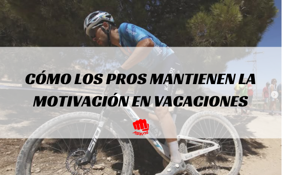 Entrenamiento mental: cómo los pros mantienen la motivación en vacaciones
