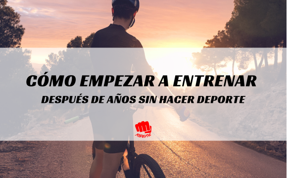 Cómo empezar a entrenar después de años sin hacer deporte (sin lesionarte ni abandonar)