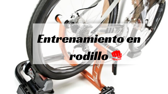 Entrenamiento en rodillo.