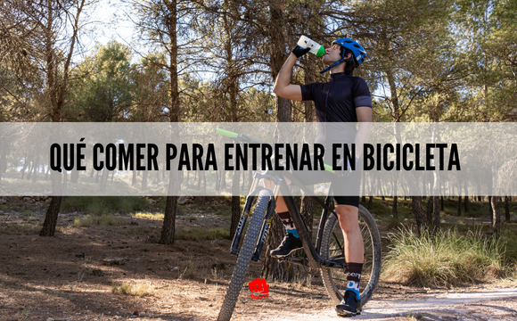 ¿Qué comer para entrenar en bicicleta?